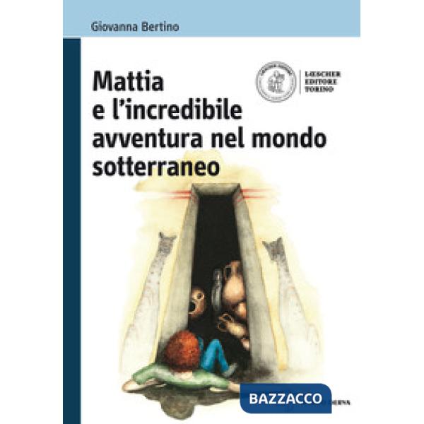 MATTIA E L'INCREDIBILE AVVENTURA NEL MONDO