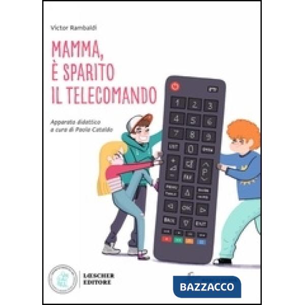 MAMMA E' SPARITO IL TELECOMANDO