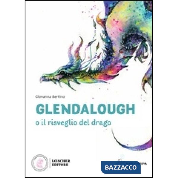 GLENDALOUGH E IL RISVEGLIO DEL DRAGO