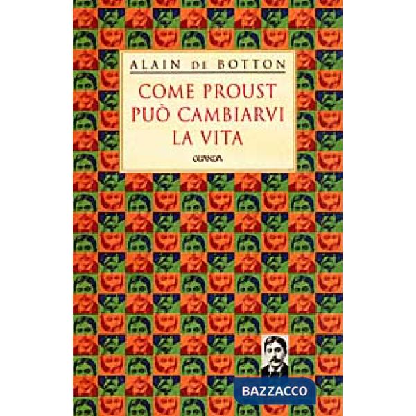 Come Proust può cambiarvi la vita