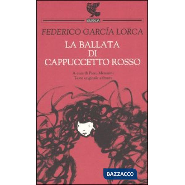 Ballata di Cappuccetto rosso. Testo spagnolo a fronte (La)
