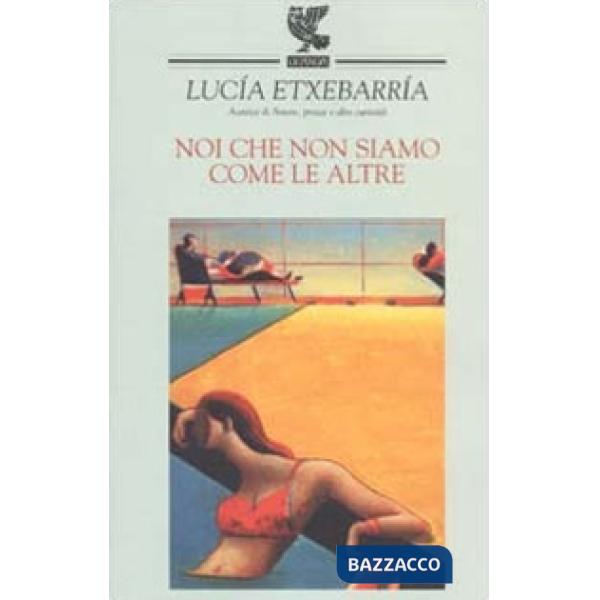 Noi che non siamo come le altre