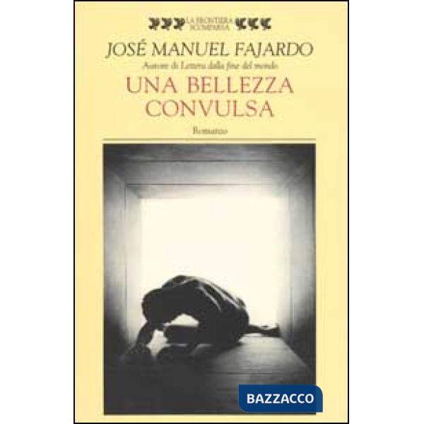 Bellezza convulsa (Una)