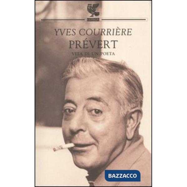 Prévert. Vita di un poeta