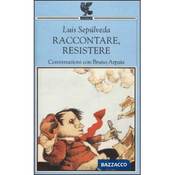 Raccontare, resistere. Conversazioni con Bruno Arpaia