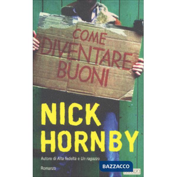 Come diventare buoni