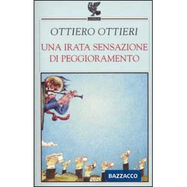 Irata sensazione di peggioramento (Una)