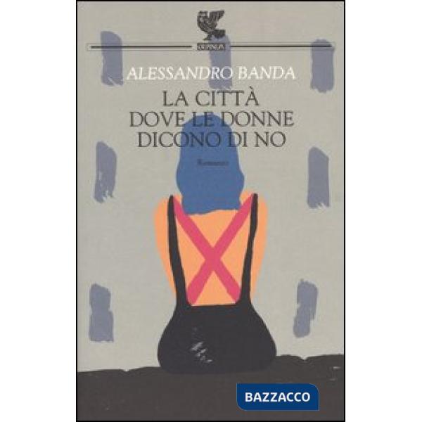 Città dove le donne dicono di no (La)