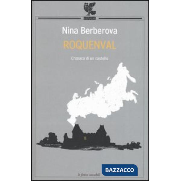 Roquenval. Cronaca di un castello
