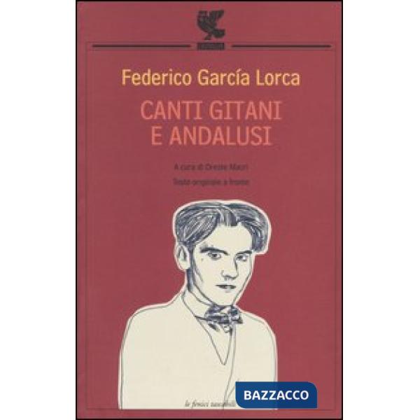 Canti gitani e andalusi. Testo spagnolo a fronte