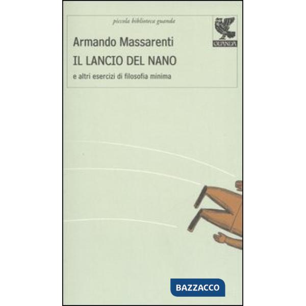 Lancio del nano e altri esercizi di filosofia minima (Il)