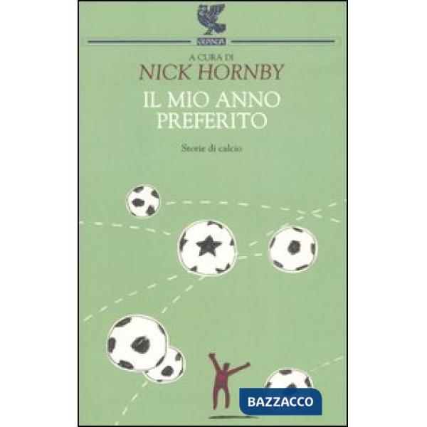 Mio anno preferito. Storie di calcio (Il)