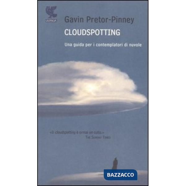 Cloudspotting. Una guida per i contemplatori di nuvole