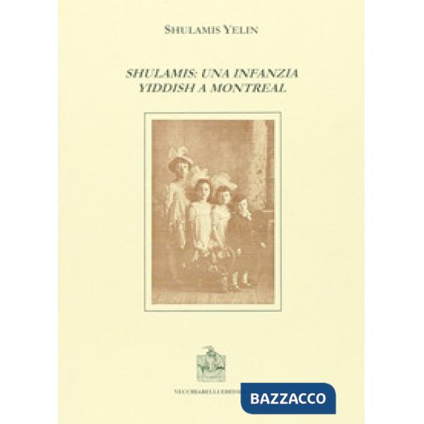 Shulamis: una infanzia yddish a Montreal