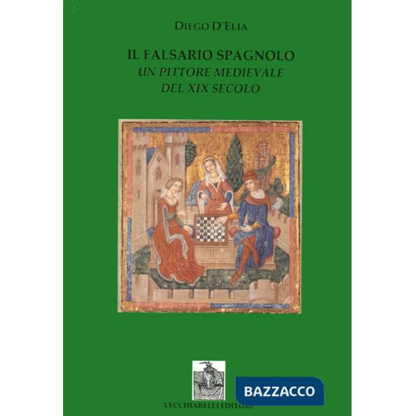 Falsario spagnolo. Un pittore medievale del XIX secolo (Il)