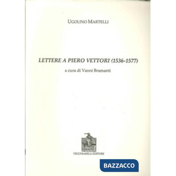 Lettere a Piero Vettori (1536-1577)