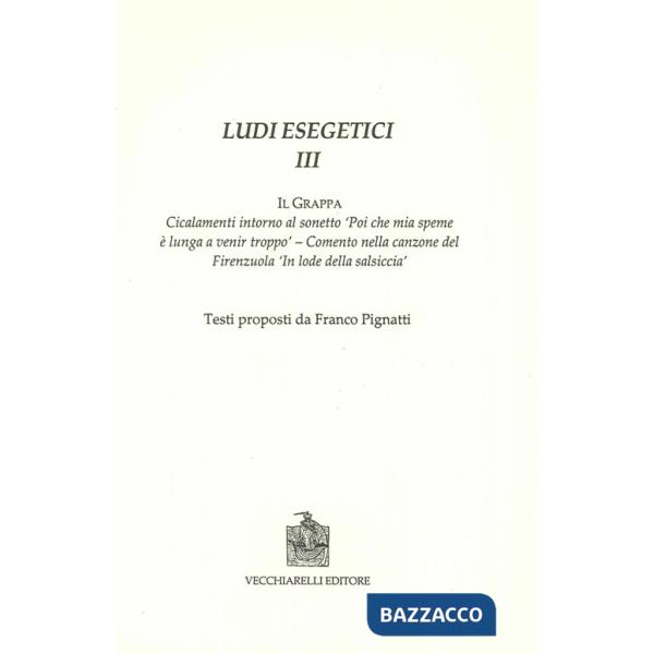 Ludi esegetici III. Il Grappa