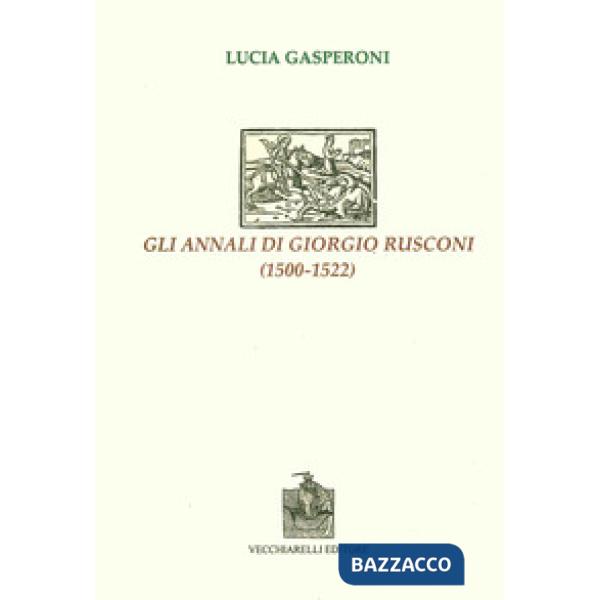 Annali di Giorgio Rusconi (1500-1522) (Gli)