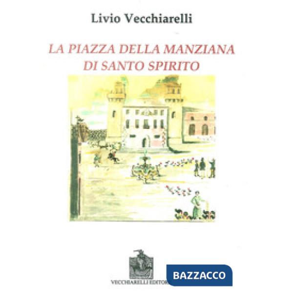 Piazza di Santo Spirito della Manziana (La)