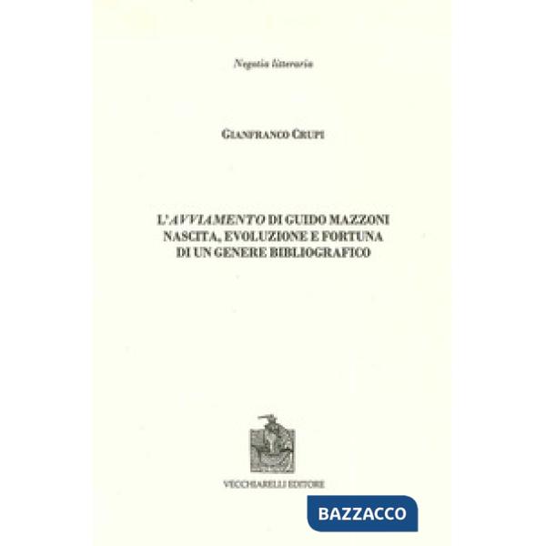 Avviamento di Guido Mazzoni. Nascita, evoluzione e fortuna di un genere bibliogr