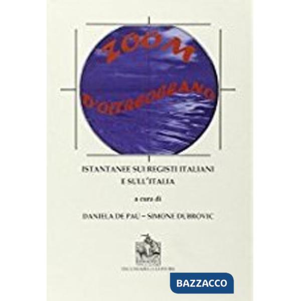 Zoom d'oltreoceano. Istantanee sui registi italiani e sull'Italia