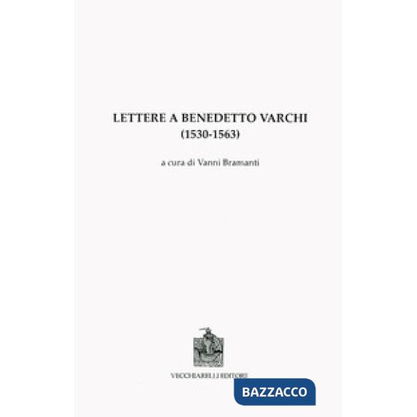 Lettere a Benedetto Varchi (1530-1563)