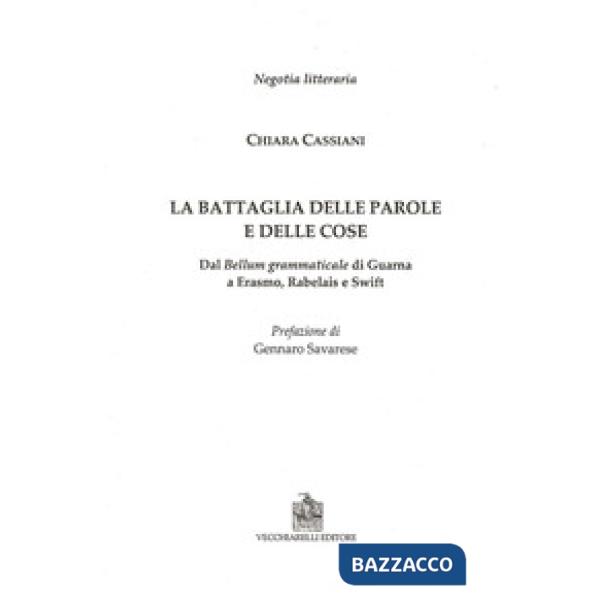 Battaglia delle parole e delle cose. Dal Bellum grammaticale di Guarna a Erasmo,