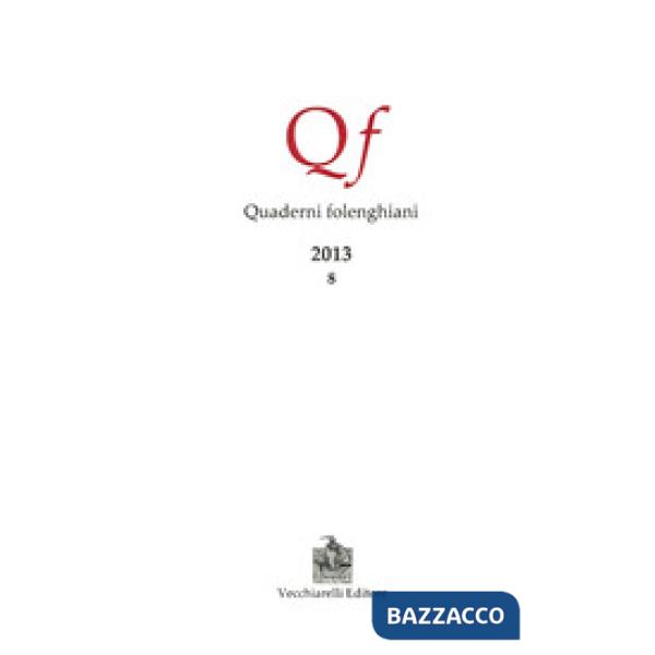 Quaderni folenghiani (2013). Vol. 8