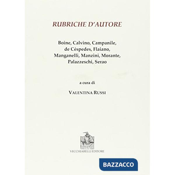 Rubriche d'autore. Boine, Calvino, Campanile, de Céspedes, Flaiano, Manganelli, 