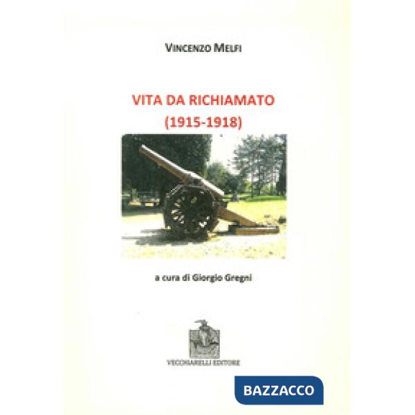 Vita da richiamato (1915-1918)