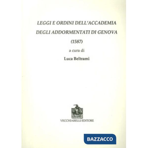 Leggi e ordini dell'Accademia degli Addormentati di Genova (1587)