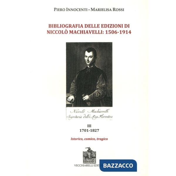 Bibliografia delle edizioni di Niccolò Machiavelli (1506-1914). Con DVD-ROM. Vol