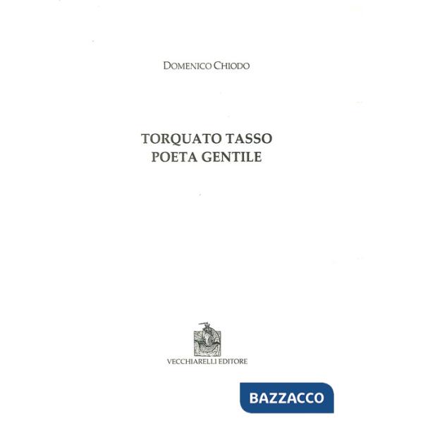 Torquato Tasso poeta gentile