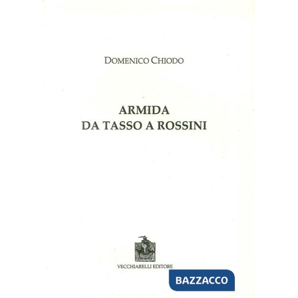 Armida. Da Tasso a Rossini