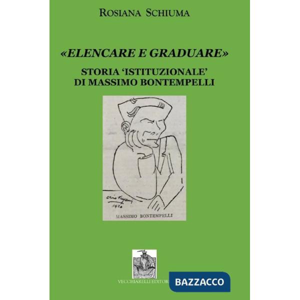 «Elencare e graduare». Storia istituzionale di Massimo Bontempelli