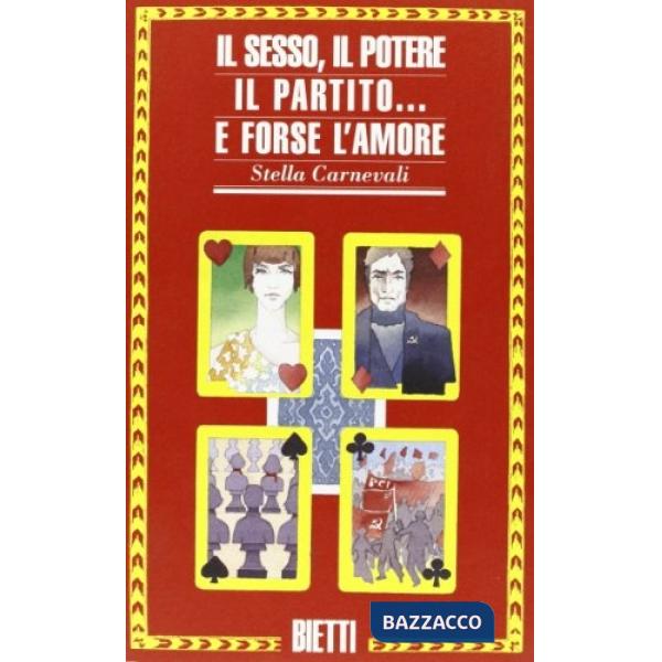 Sesso, il potere il partito... e forse l'amore (Il)