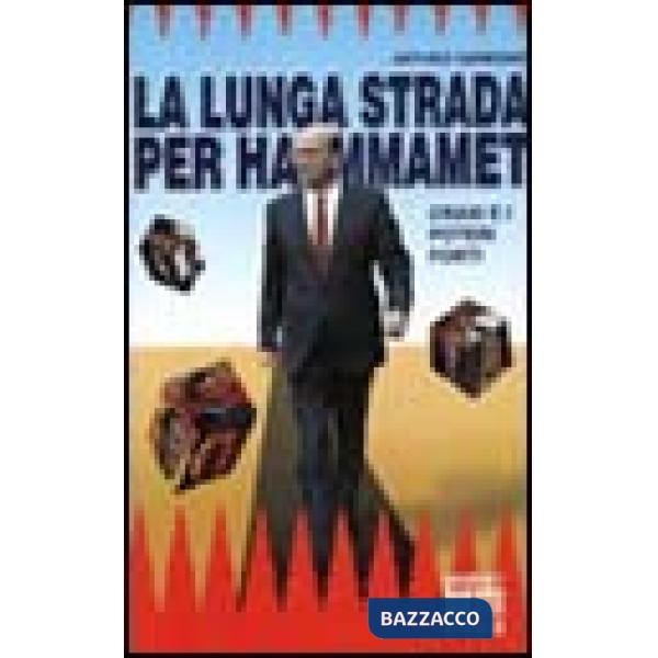 Lunga strada per Hammamet. Craxi e i poteri forti (La)