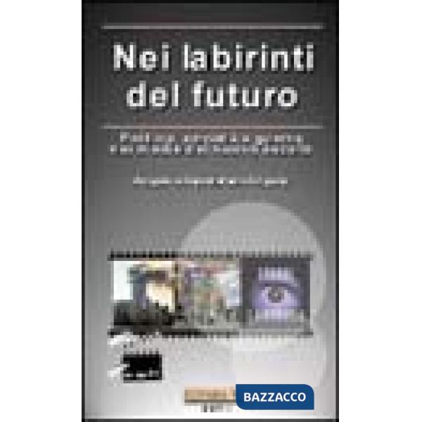 Nei labirinti del futuro