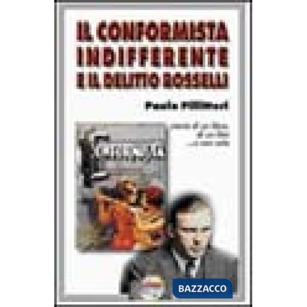 Conformista indifferente e il delitto Rosselli (Il)