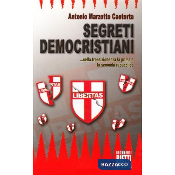 Segreti democristiani... nella transizione fra la prima e la seconda Repubblica