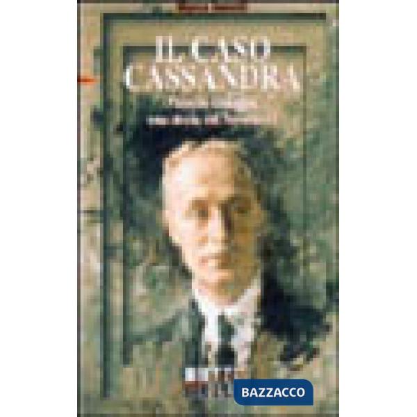 Caso Cassandra. Vittorio Gnecchi. Una storia del Novecento (Il)