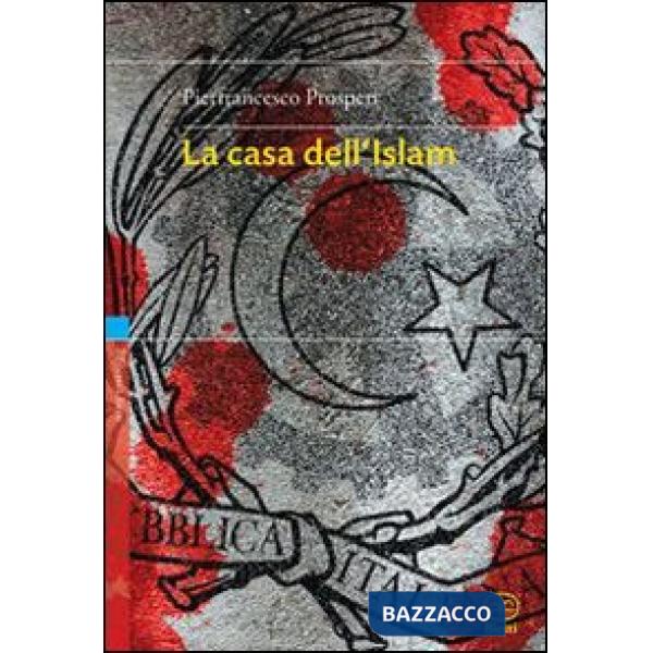 Casa dell'Islam (La)