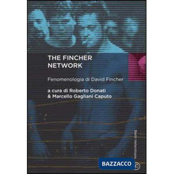 Fincher network. Fenomenologia di David Fincher (The)