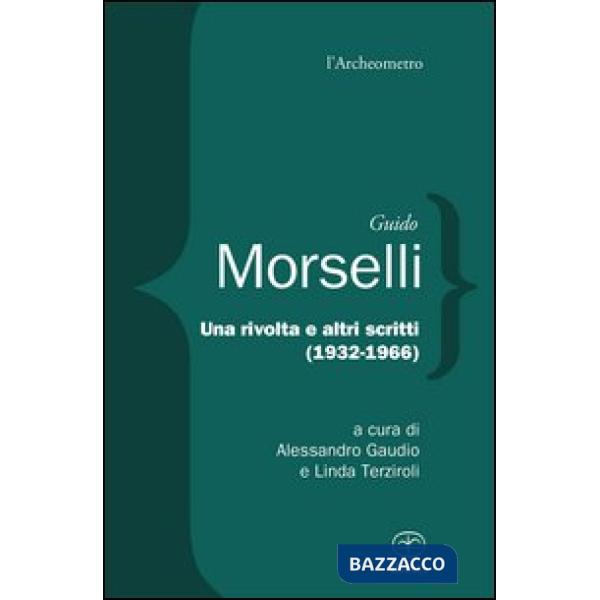 Rivolta e altri scritti 1932-1966 (Una)