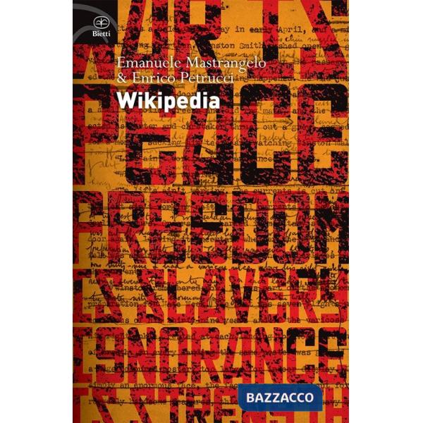 Wikipedia. L'enciclopedia libera e l'egemonia dell'informazione