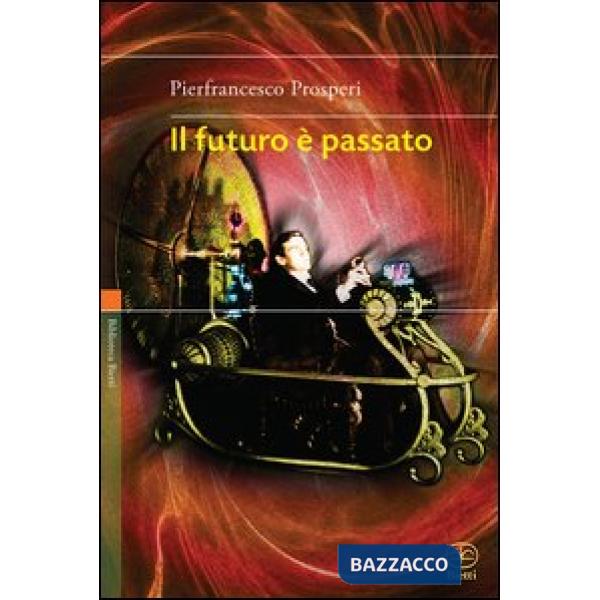 Futuro è passato (Il)