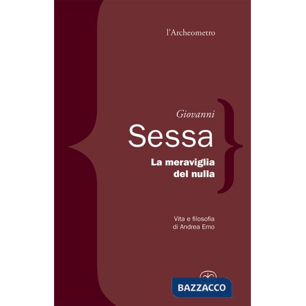Meraviglia del nulla. Vita e filosofia di Andrea Emo (La)