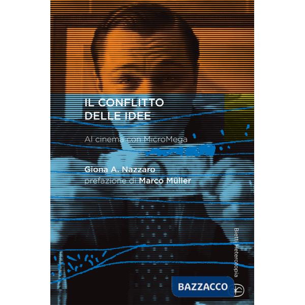 Conflitto delle idee. Al cinema con MicroMega (Il)