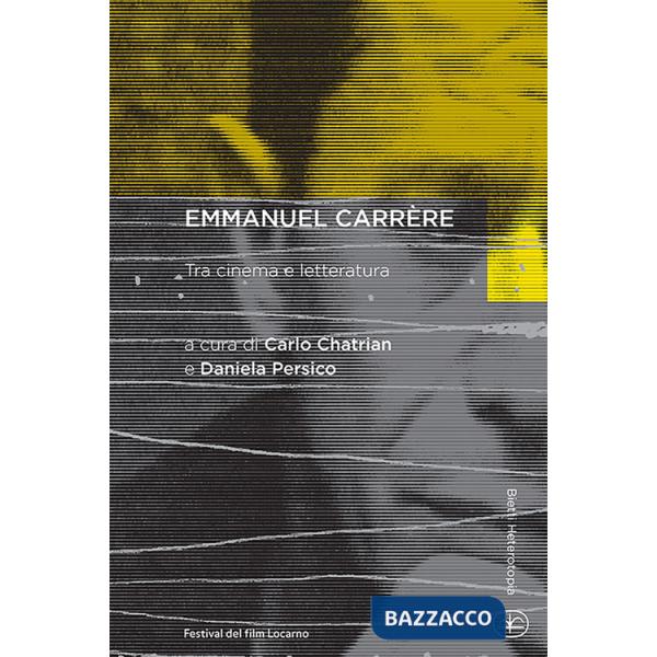 Emmanuel Carrère. Tra cinema e letteratura