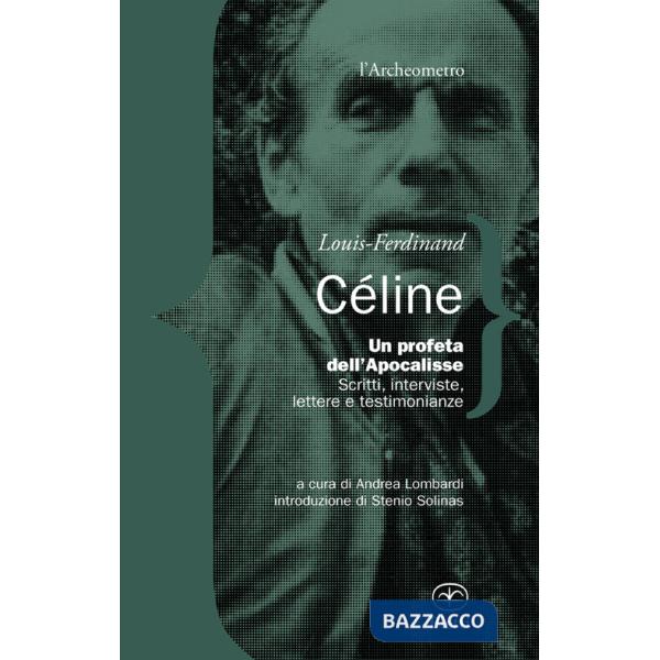 Profeta dell'Apocalisse. Scritti, interviste, lettere e testimonianze (Un)